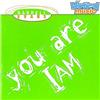 You Are I AM