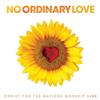 No Ordinary Love