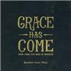 Grace Has Come: Songs from the Book of Romans